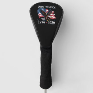 250 Years 4th Of July Eagle USA Flag 1776 2026 Golf Head Cover