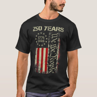 250 Years America 1776 2026 We The People Flag Usa T-Shirt