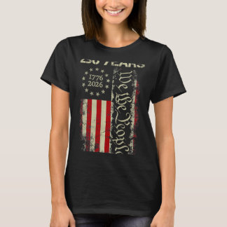 250 Years America 1776 2026 We The People Flag Usa T-Shirt