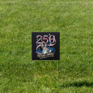 250 Years America Anniversary 1776 2026 Sign