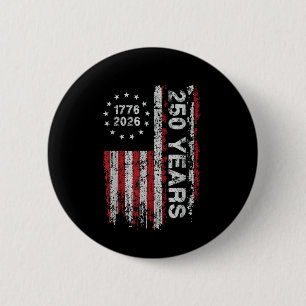 250 Years America Anniversary 250th Independence Button