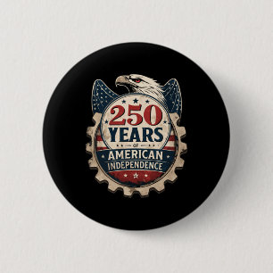 250 Years America Anniversary - 250th Independence Button