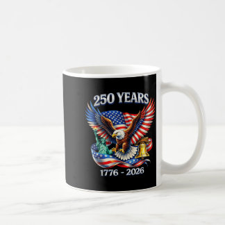 250 Years America Anniversary 250th Independence Coffee Mug