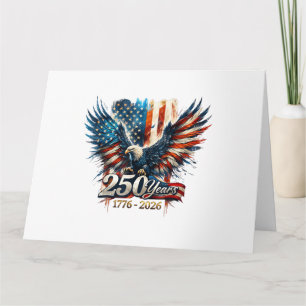 250 Years America Anniversary 250th Independence D Card