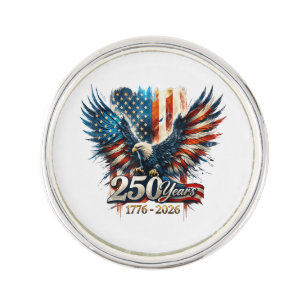 250 Years America Anniversary 250th Independence D Lapel Pin