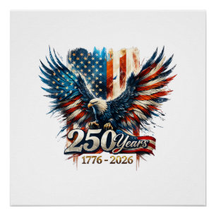 250 Years America Anniversary 250th Independence D Poster