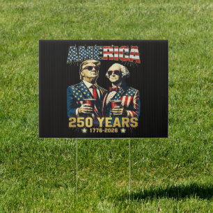 250 Years America Anniversary 250th Trump Sign