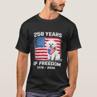 250 Years America Anniversary Bichon Frise 250th A T-Shirt