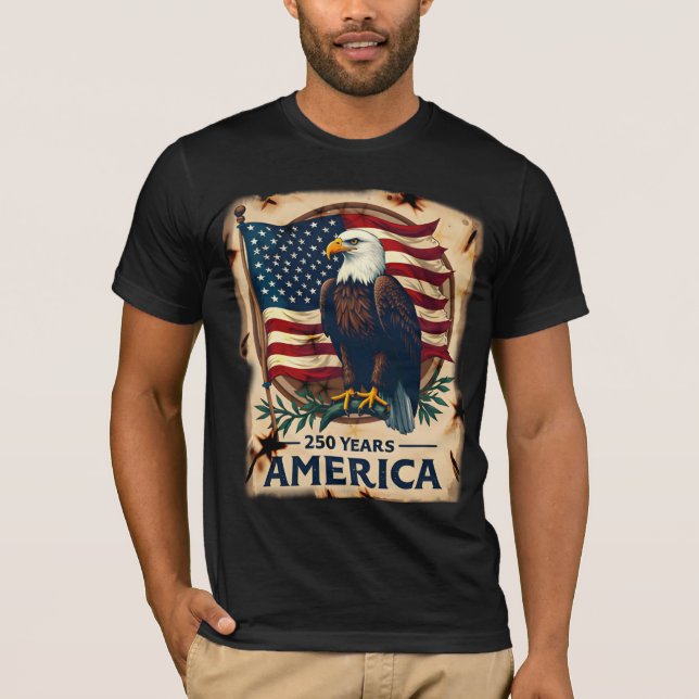 250 Years America Patriotic Anniversary Edition T-Shirt (Front)