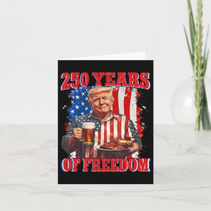 250 Years America Trump July 4th 2026 Freedom Inde Card