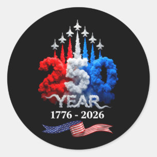 250 Years American 1776 2026 250th Birthday 4th of Classic Round Sticker