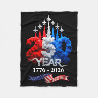 250 Years American 1776 2026 250th Birthday 4th of Fleece Blanket