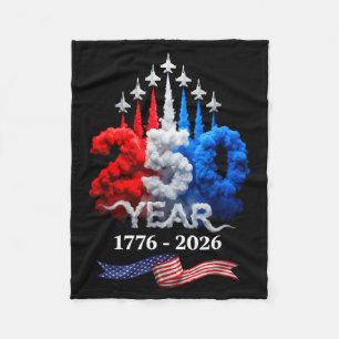 250 Years American 1776 2026 250th Birthday 4th of Fleece Blanket