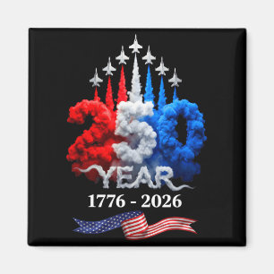 250 Years American 1776 2026 250th Birthday 4th of Magnet