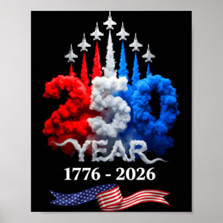 250 Years American 1776 2026 250th Birthday 4th of Poster