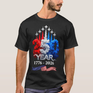 250 Years American 1776 2026 250th Birthday 4th of T-Shirt