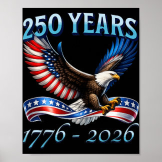 250 Years American 250th Anniversary 1776-2026 4th Poster
