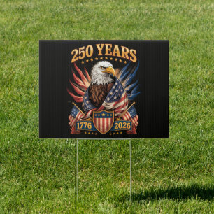 250 Years American 250th Anniversary Usa Patriotic Sign