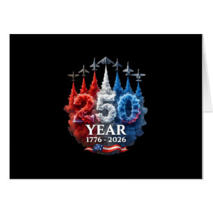 250 Years American 250th USA Patriotic 4th of July Card