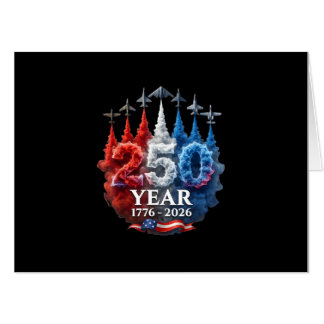 250 Years American 250th USA Patriotic 4th of July Card