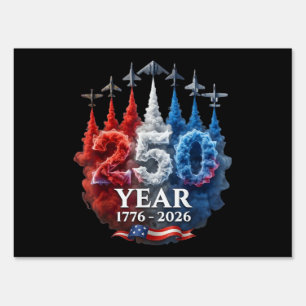 250 Years American 250th USA Patriotic 4th of July Sign