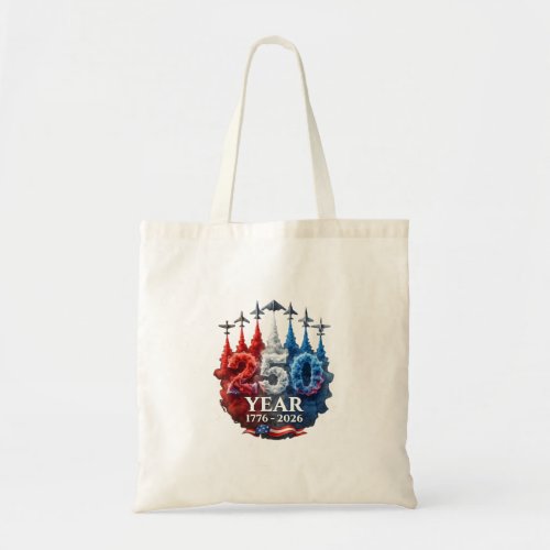 250 Years American 250th USA Patriotic 4th of July Tote Bag
