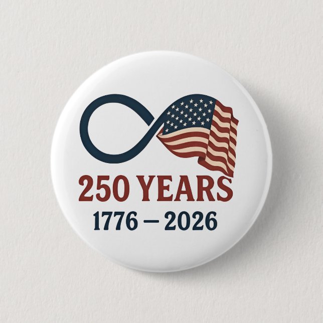 250 Years Anniversary 1776-2026 USA Patriotic  Button (Front)