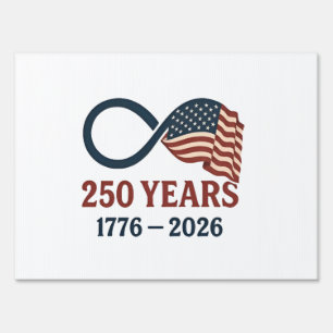 250 Years Anniversary 1776-2026 USA Patriotic Sign