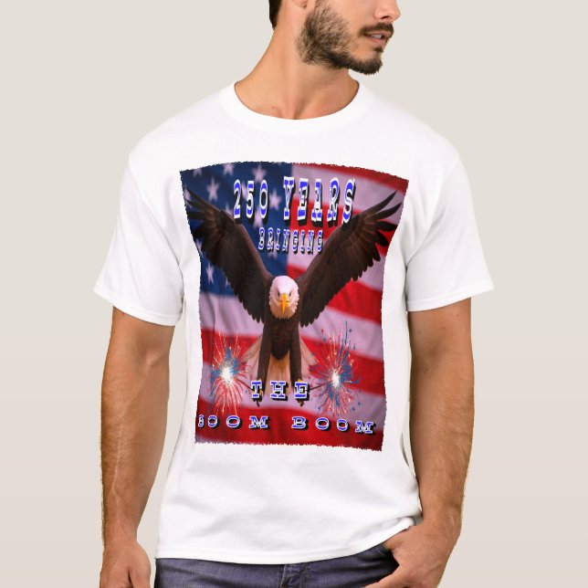 250 Years Bringing the Boom T-Shirt (Front)