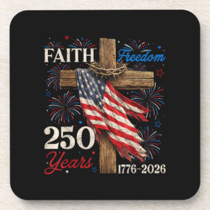 250 Years Faith and Freedom 4th of July Shirts Chr Beverage Coaster