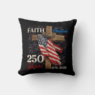 250 Years Faith and Freedom 4th of July Shirts Chr Throw Pillow