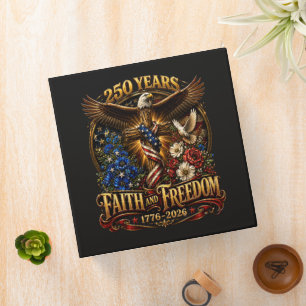 250 Years Faith And Freedom America 3 Ring Binder