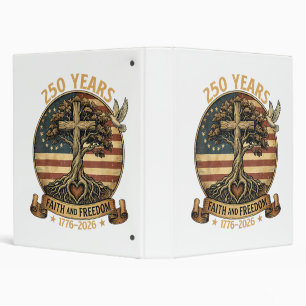 250 Years Faith and Freedom Christian USA 250th An 3 Ring Binder