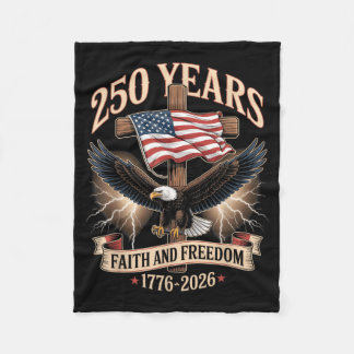250 Years Faith and Freedom Christian USA 250th Fleece Blanket