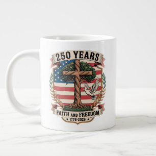 250 years faith and freedom giant coffee mug