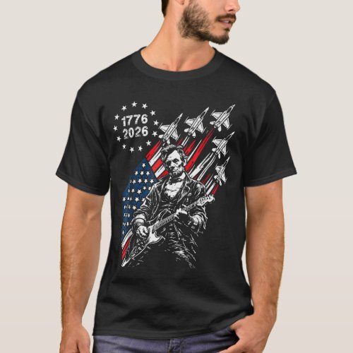 250 Years Fighter Jets Flag Abe Lincoln Playing T-Shirt
