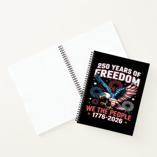 250 Years Freedom Eagle 250th Anniversary USA Notebook