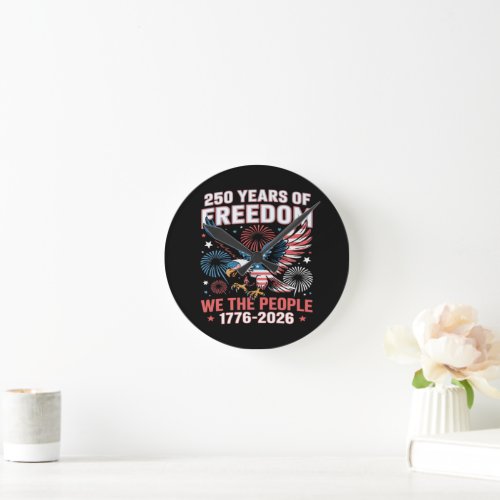 250 Years Freedom Eagle 250th Anniversary USA Round Clock