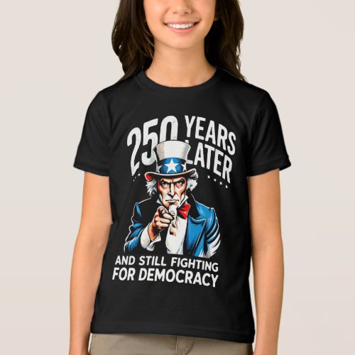 250 years later and still fighting for democracy Tri-Blend shirt