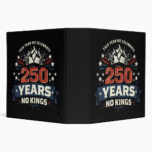 250 Years No Kings Patriotic 3 Ring Binder
