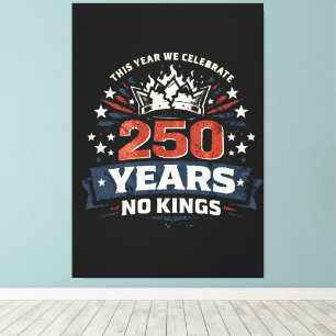 250 Years No Kings Patriotic Canvas Print