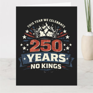 250 Years No Kings Patriotic Card