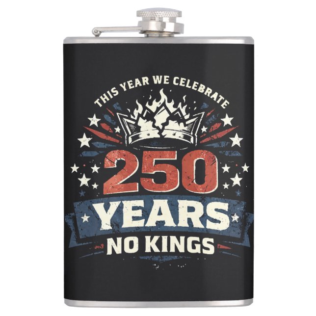 250 Years No Kings Patriotic Flask (Front)