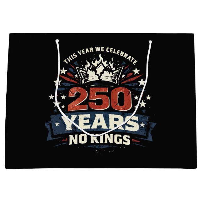 250 Years No Kings Patriotic Large Gift Bag (Front)