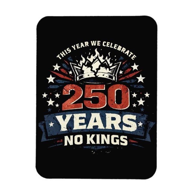 250 Years No Kings Patriotic Magnet (Vertical)