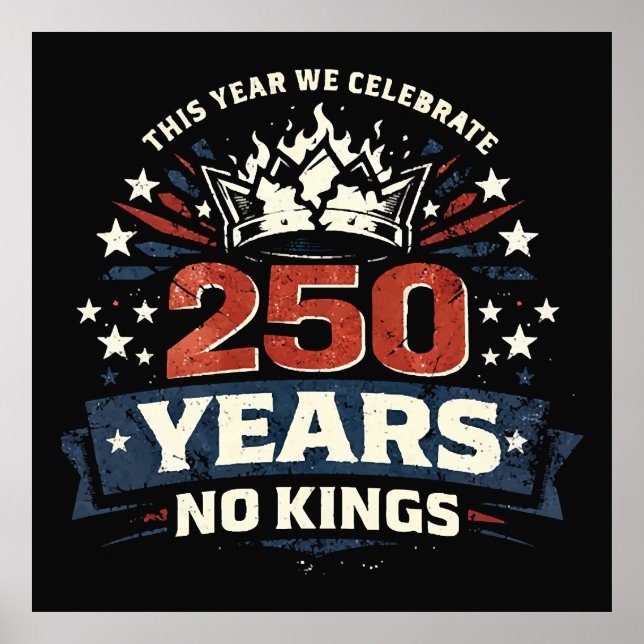 250 Years No Kings Patriotic Poster (Front)
