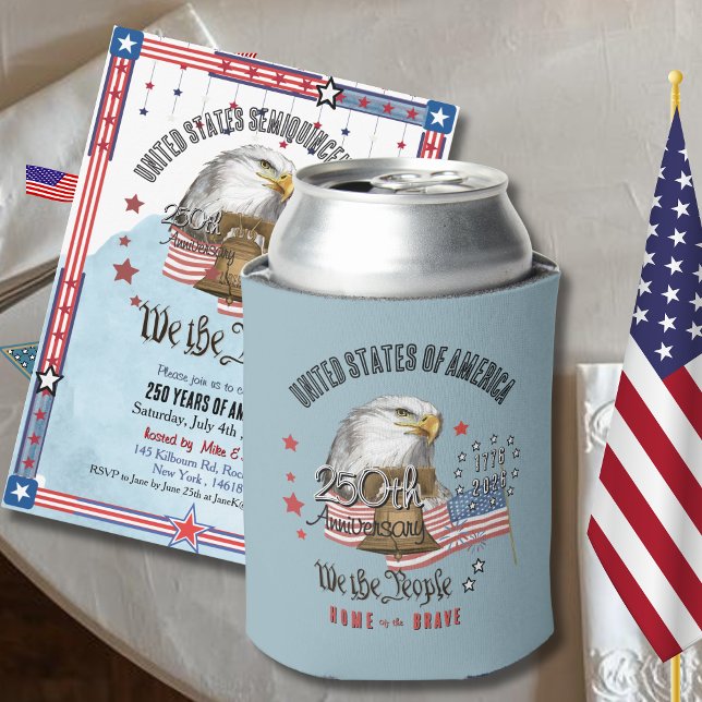 250 Years of America Patriotic  Custom Can Cooler  (https://www.zazzle.com/250_years_of_america_we_the_people_eagle_liberty_t_shirt-256630863974542886)