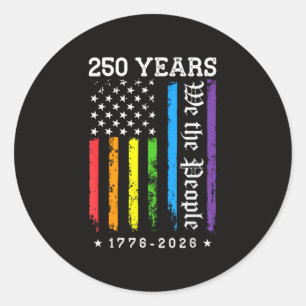 250 Years of American 250th Anniversary US LGBT Pr Classic Round Sticker