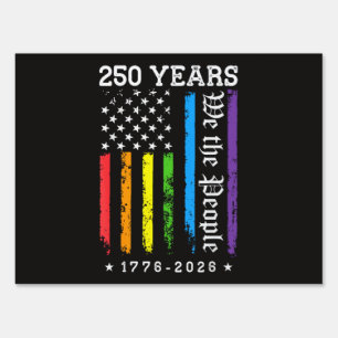 250 Years of American 250th Anniversary US LGBT Pr Sign