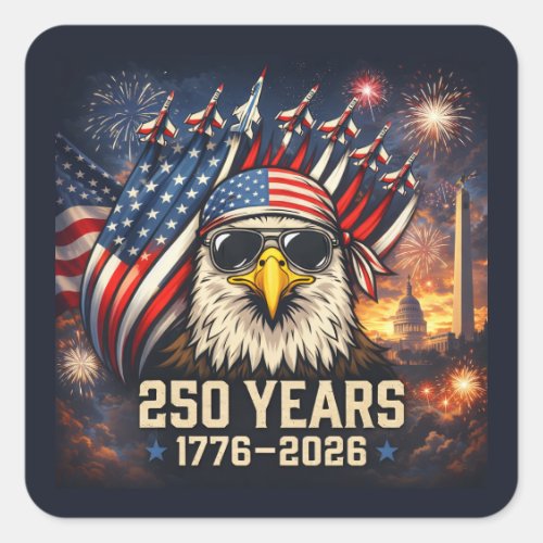 250 Years of American Freedom  Square Sticker